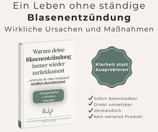 Wiederkehrende Blasenentzündung verstehen & durchbrechen - Ratgeber