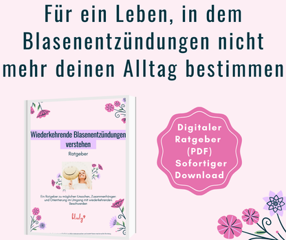 Wiederkehrende Blasenentzündungen verstehen - Ratgeber (Ebook)